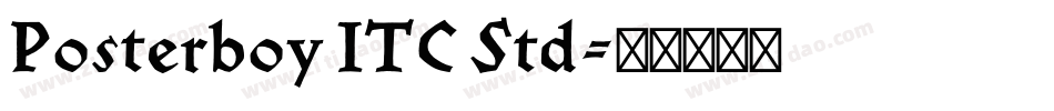 Posterboy ITC Std字体转换